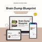 The Brain Dump Blueprint Workshop™