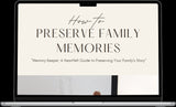 How to Preserve Family Memories